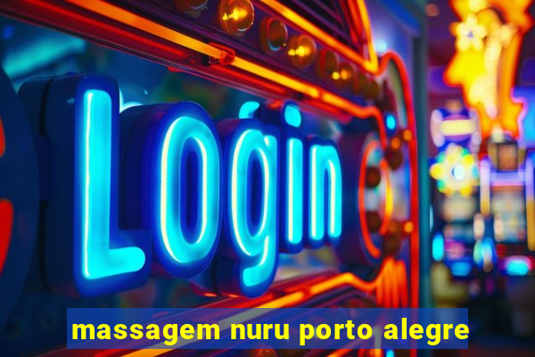 massagem nuru porto alegre